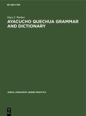 Ayacucho Quechua Grammar and Dictionary (eBook, PDF)