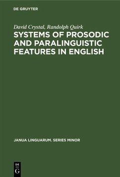 Systems of Prosodic and Paralinguistic Features in English (eBook, PDF) - Crystal, David; Quirk, Randolph