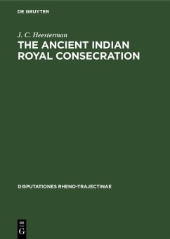 The Ancient Indian Royal Consecration (eBook, PDF) - Heesterman, J. C.