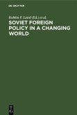 Soviet Foreign Policy in a Changing World (eBook, PDF) Soviet Foreign Policy in a Changing World (eBook, PDF)
