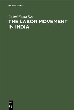 The Labor Movement in India (eBook, PDF) - Das, Rajani Kanta
