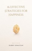 16 Effective Strategies for Happiness (eBook, ePUB)