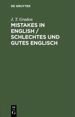 Mistakes in English / Schlechtes und Gutes Englisch (eBook, PDF) - Gradon, J. T.