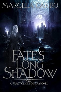 Fate's Long Shadow (The Practice of Power, #1) (eBook, ePUB) - Carbo, Marcela