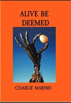 Alive Be Deemed (eBook, ePUB) - Marino, Charlie