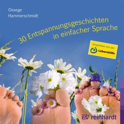 30 Entspannungsgeschichten in einfacher Sprache (MP3-Download) - Ossege, Tina M.; Hammerschmidt, Doris