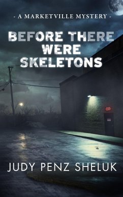 Cover Before There Were Skeletons (A Marketville Mystery, #4) (eBook, ePUB)