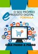 Seu Próprio Produto Digital - FÓRMULA... - Bild 1