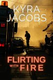 Flirting with Fire (Hometown Heroes, #2) (eBook, ePUB)