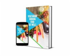 Vegetarian Cooking Eat Well! (eBook, ePUB) - Mello, Karllo