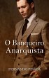O Banqueiro Anarquista (eBook, ePUB) - Bild 1
