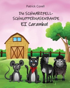 Die Schwarzfellschnuppernasenbande (eBook, ePUB) - Corell, Patrick