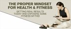 The Proper Mindset For Health & Fitness (eBook, ePUB)