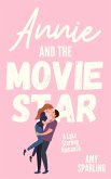 Annie and the Movie Star (Lake Sterling Sweet Romance, #3) (eBook, ePUB)