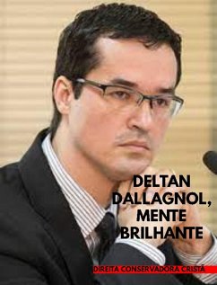 DELTAN DALLAGNOL, MENTE BRILHANTE (eBook, ePUB) - Conservadora Cristã, Direita