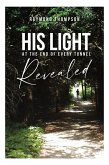 His Light at the End of Every Tunnel Revealed (eBook, ePUB)