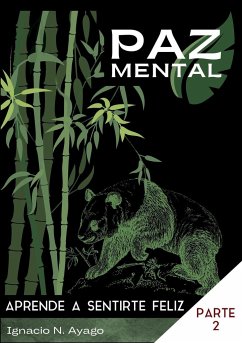 PAZ MENTAL, aprende a ser feliz - Ayago Trigo, Ignacio Nicolás