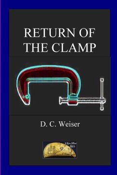 RETURN OF THE CLAMP - Weiser, Dennis