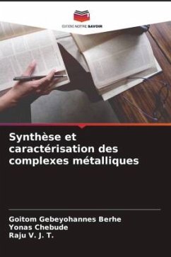 Synthèse et caractérisation des complexes métalliques - Berhe, Goitom Gebeyohannes;Chebude, Yonas;V. J. T., Raju