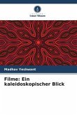 Filme: Ein kaleidoskopischer Blick