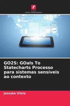 GO2S: GOals To Statecharts Processo para sistemas sensíveis ao contexto - Vilela, Jessyka