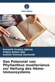 Das Potenzial von Phyllanthus muellerianus zur Heilung des Hämo-Immunsystems
