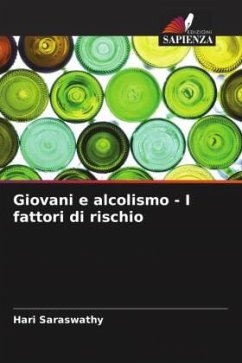 Giovani e alcolismo - I fattori di rischio - Saraswathy, Hari