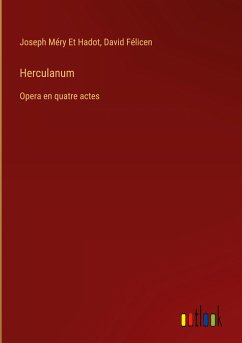 Herculanum - Et Hadot, Joseph Méry; Félicen, David