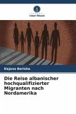 Die Reise albanischer hochqualifizierter Migranten nach Nordamerika