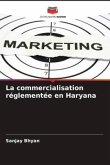 La commercialisation réglementée en Haryana