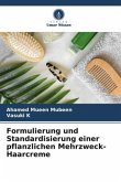Formulierung und Standardisierung einer pflanzlichen Mehrzweck-Haarcreme