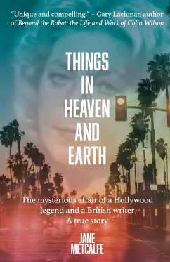 THINGS IN HEAVEN AND EARTH - Metcalfe, Jane