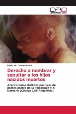 Derecho a nombrar y sepultar a los hijos nacidos muertos - Leiva, Rocío del Carmen