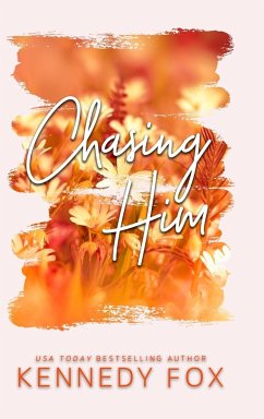 Chasing Him - Alternate Special Edition Cover - Fox, Kennedy