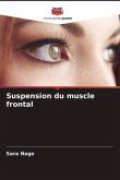 Suspension du muscle frontal