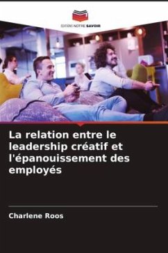 La relation entre le leadership créatif et l'épanouissement des employés - Roos, Charlene