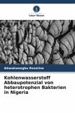 Kohlenwasserstoff Abbaupotenzial von heterotrophen Bakterien in Nigeria