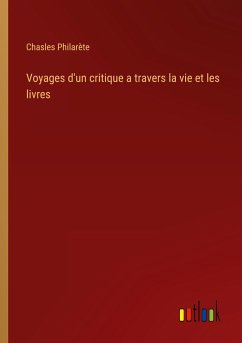 Voyages d'un critique a travers la vie et les livres