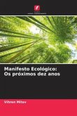 Manifesto Ecológico: Os próximos dez anos