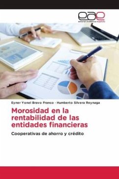 Morosidad en la rentabilidad de las entidades financieras - Bravo Franco, Eyner Yonel;Silvera Reynaga, Humberto