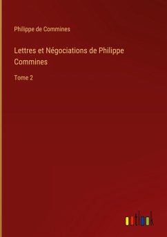 Lettres et Négociations de Philippe Commines