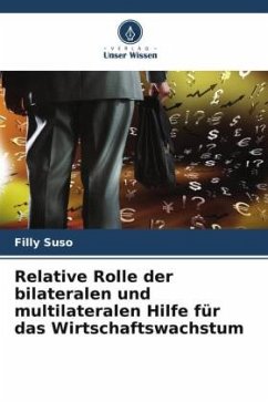 Relative Rolle der bilateralen und multilateralen Hilfe für das Wirtschaftswachstum - Suso, Filly