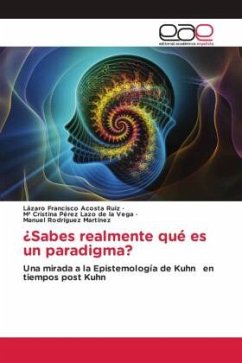 ¿Sabes realmente qué es un paradigma? - Acosta Ruiz, Lázaro Francisco;Pérez Lazo de la Vega, Mª Cristina;Rodríguez Martínez, Manuel