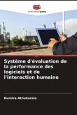 Système d'évaluation de la performance des logiciels et de l'interaction humaine