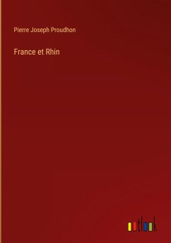 France et Rhin - Proudhon, Pierre Joseph