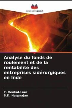 Analyse du fonds de roulement et de la rentabilité des entreprises sidérurgiques en Inde - Venkatesan, T.;Nagarajan, S.K.