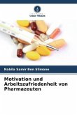 Motivation und Arbeitszufriedenheit von Pharmazeuten