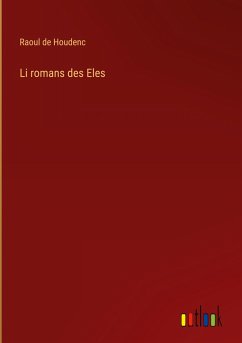 Li romans des Eles - Houdenc, Raoul De