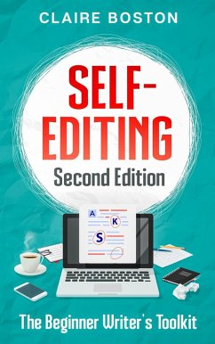 Self-Editing: Second Edition (The Beginner Writer's Toolkit, #1) (eBook, ePUB) - Boston, Claire