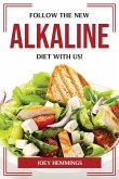FOLLOW THE NEW ALKALINE DIET WITH US!